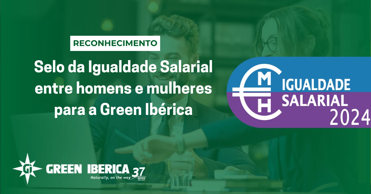 Green Ibérica distinguida com o selo da igualdade salarial entre mulheres e homens em 2024